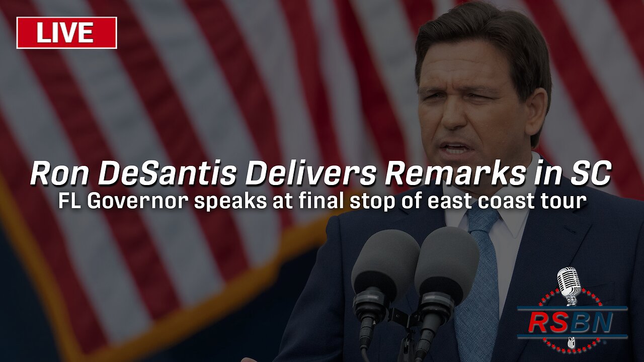 Live: FL Governor Ron DeSantis Delivers Remarks in Greenville, SC 6/2/23