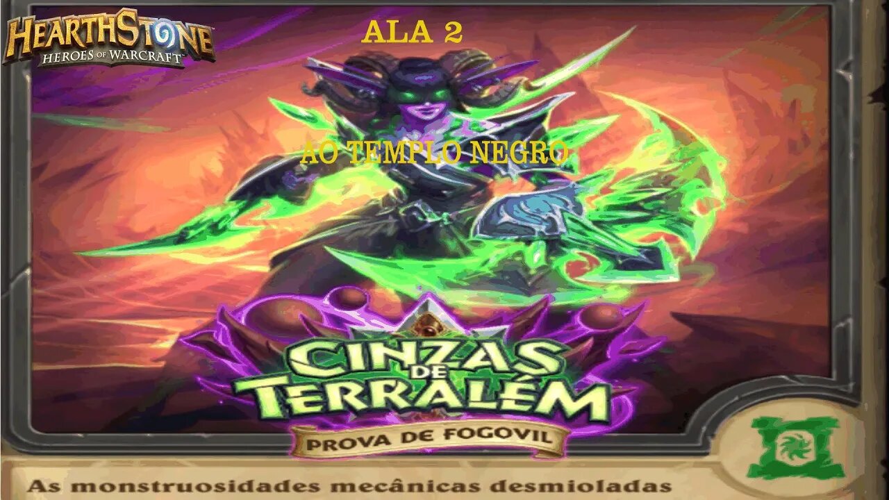 HEARTHSTONE PROVA DO FOGOVIL ALA 2 PARTE 2