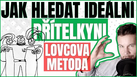 JAK NAJDEŠ IDEÁLNÍ PŘÍTELKYNI