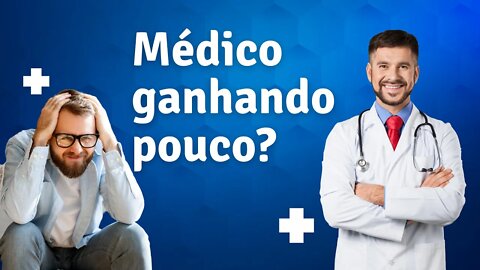 Você é médico ou profissional de saúde e ganha pouco? Depende de plano de saúde?