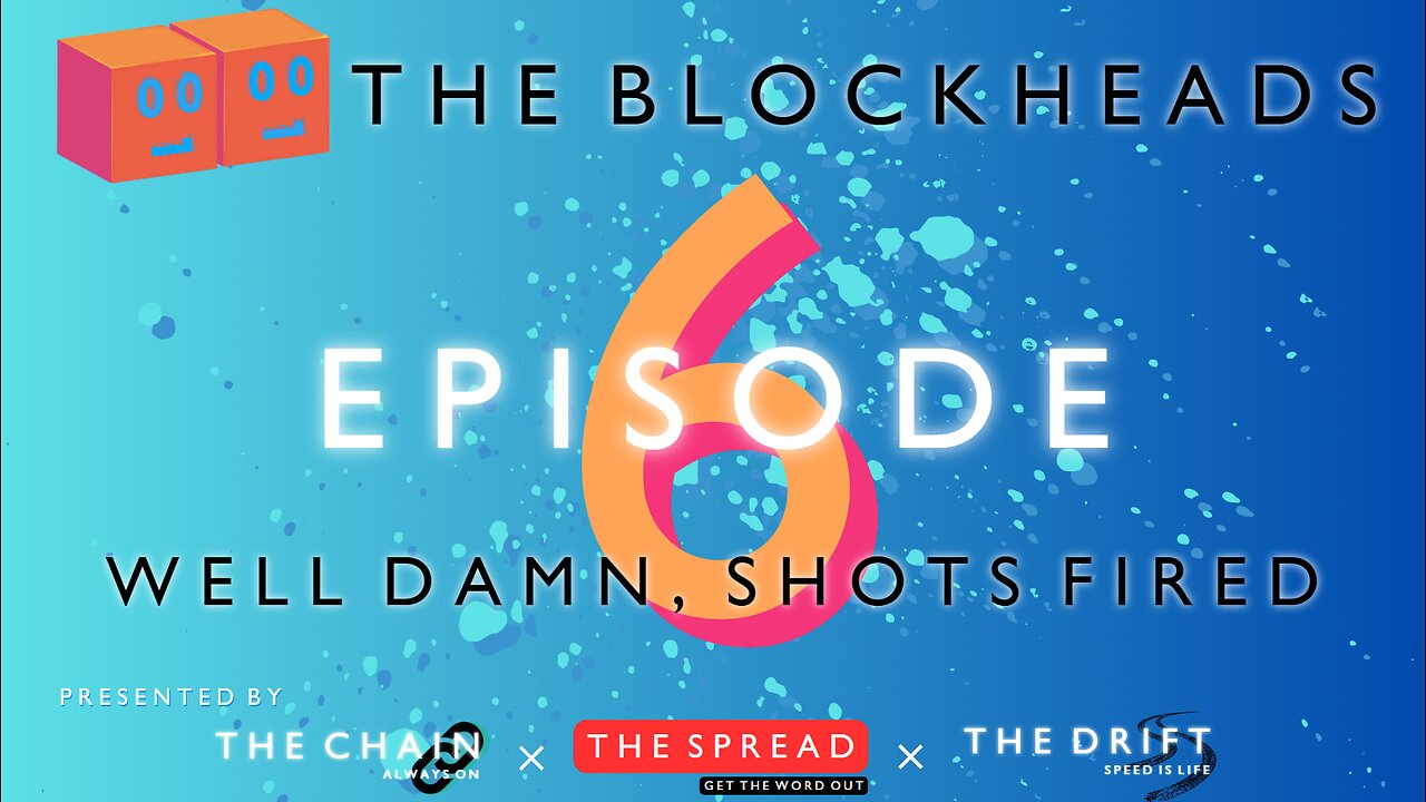 The Blockheads Episode 6 - Well Damn, Shots Fired