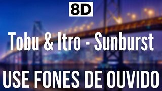 Tobu & Itro - Sunburst | 8D AUDIO (USE FONES DE OUVIDO 🎧)