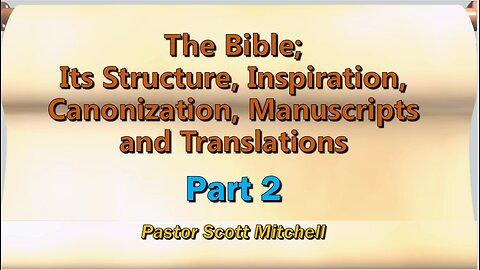 The Bible Structure pt2, Pastor Scott Mitchell