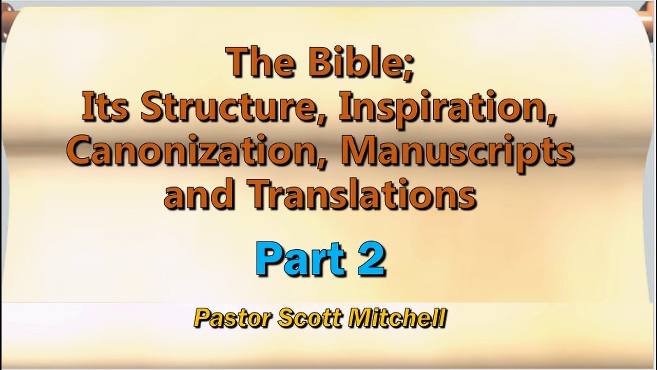 The Bible Structure pt2, Pastor Scott Mitchell