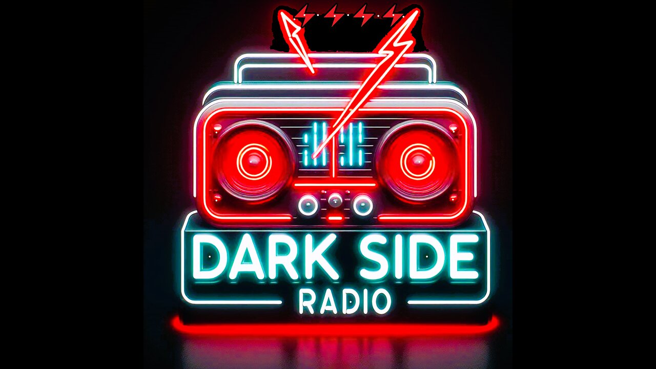 ⚡DARK SIDE RADIO⚡ Ep. 121