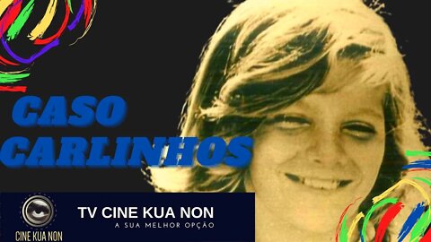 CASOS POLICIAIS - CASO CARLINHOS - TV CINE KUA NON
