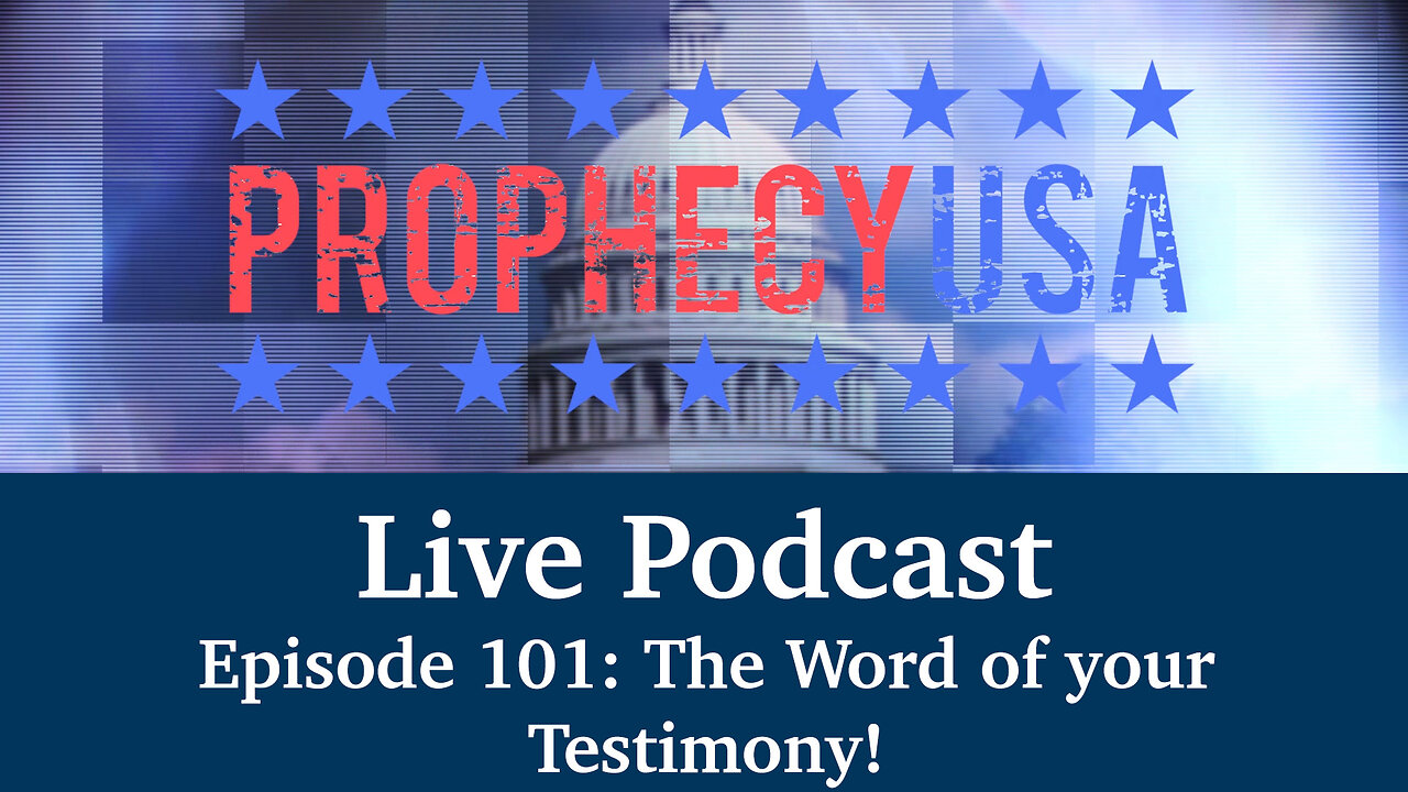 Live Podcast Ep. 101 - The Word of your Testimony!