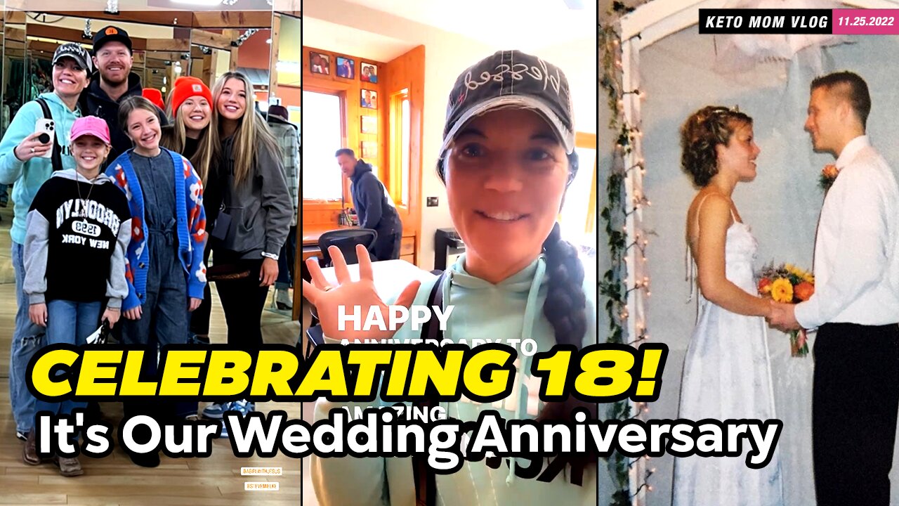 Eighteen Years And Counting! Celebrating Our Anniversary! | KetoMom Vlog