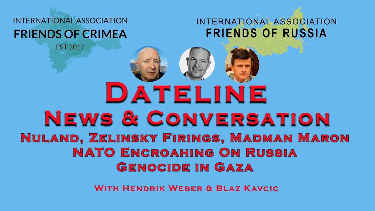 Top Stories: Nuland, Zelinsky, Macron, NATO, Gaza