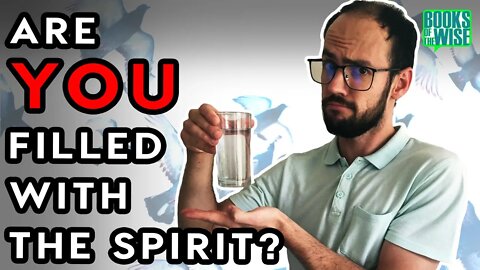 What It REALLY Means To Be Filled With The Spirit