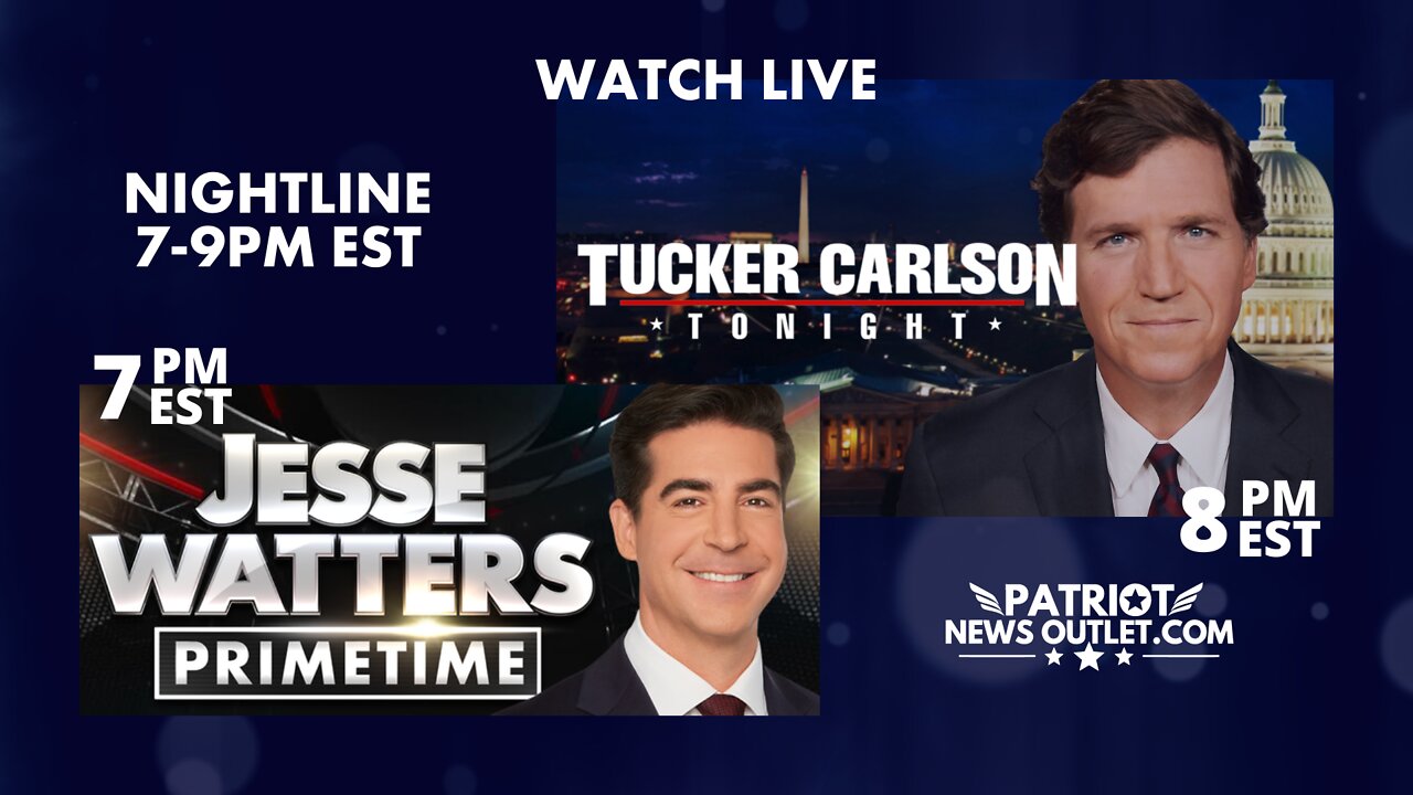 🔴 LIVE REPLAY | Jesse Watters Primetime, Tucker Carlson Tonight | 7-9PM EST