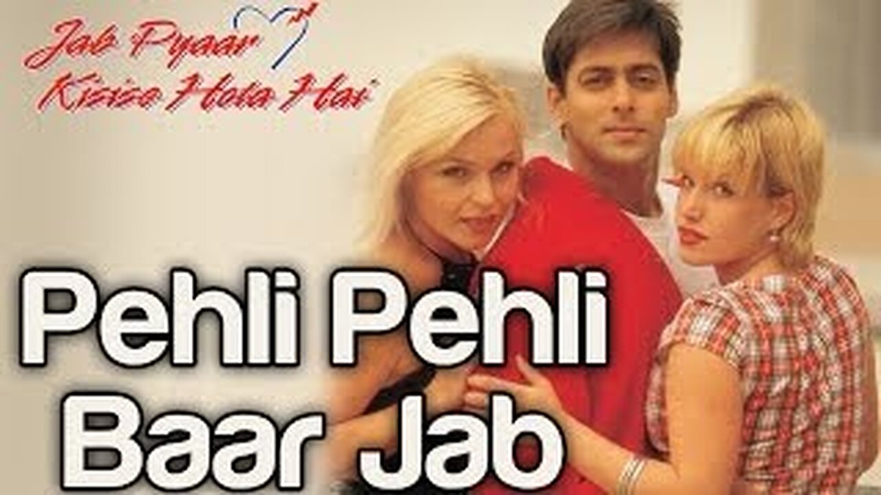 pehli pehli baar jab pyaar kise se hota hai full song salman khan