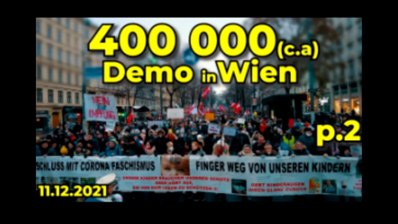 400,000 DEMO IN WIEN - VIENNA - AUSTRIA 11th Dec 2021