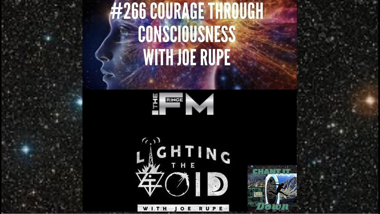 #266 Joe Rupe || Courage Through Consciousness