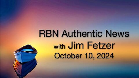 RBN Authentic News (10 October 2024)