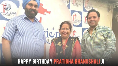 Happy Birthday Pratibha Bhanushali Ji