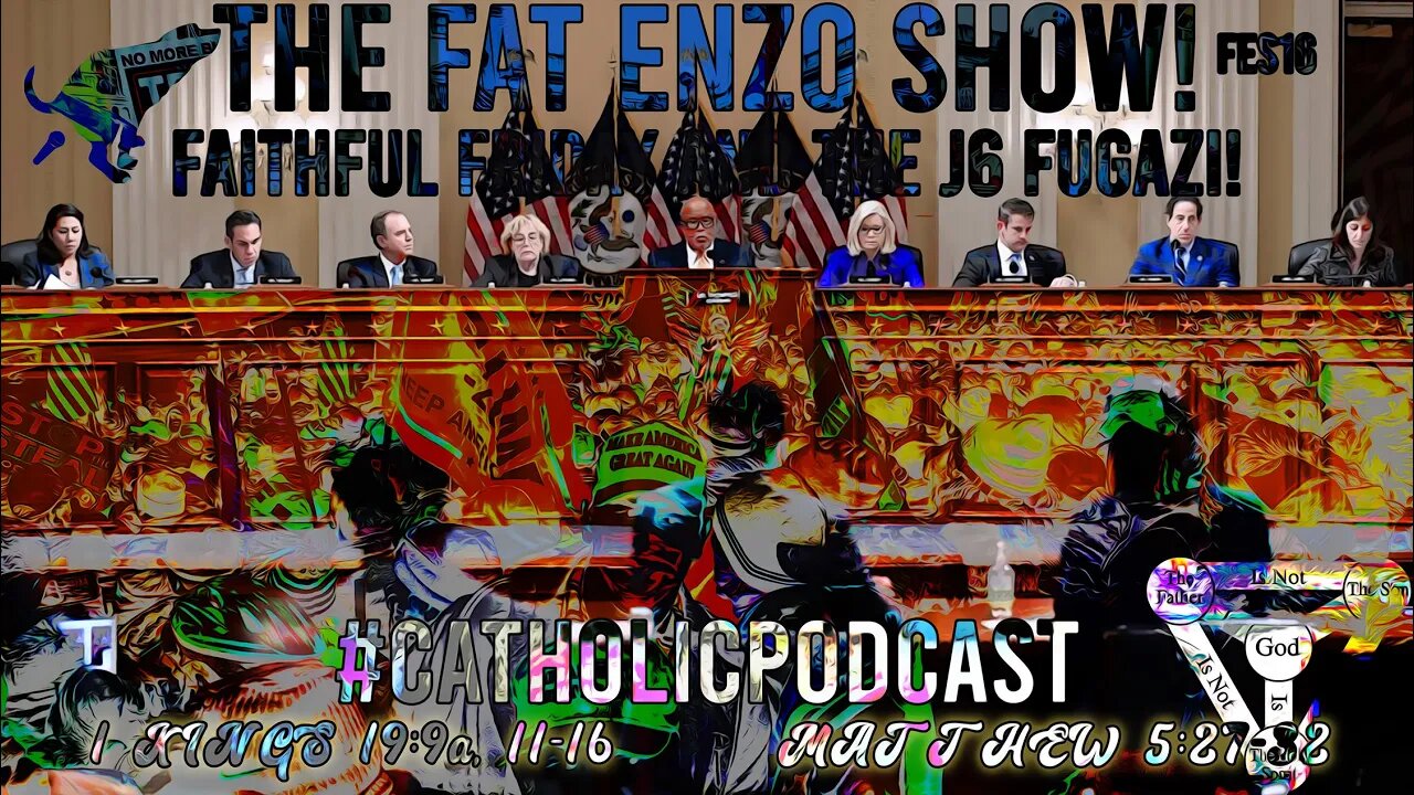 FES16 | FAITHFUL FRIDAY AND THE J6 FUGAZI! #CatholicPodcast