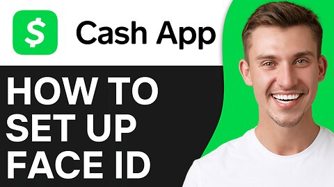How To Set Up Face ID For Cash App