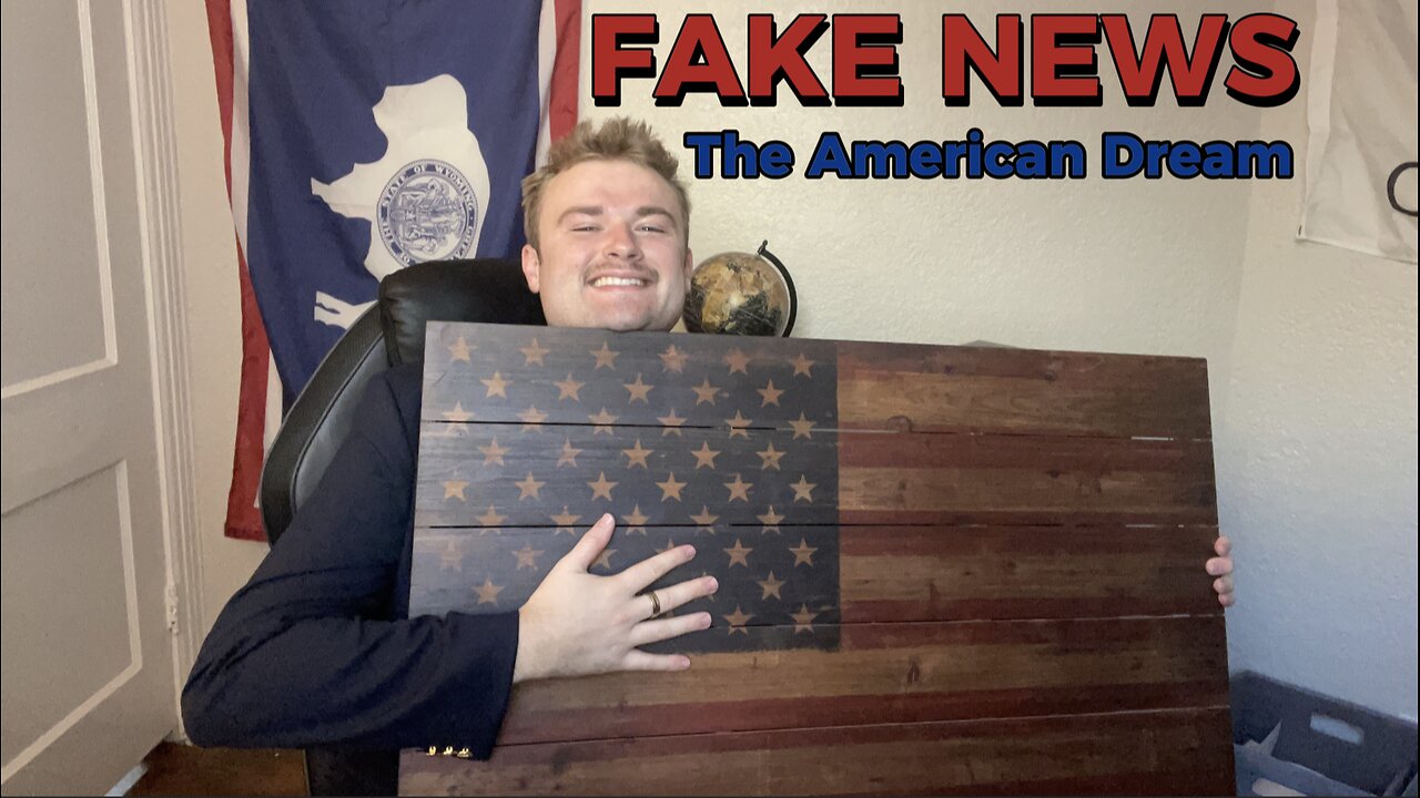 FAKE NEWS: The American Dream