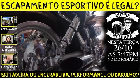 Escapamento esportivo é LEGAL? Britadeira ou Enceradeira, performance ou só barulho?