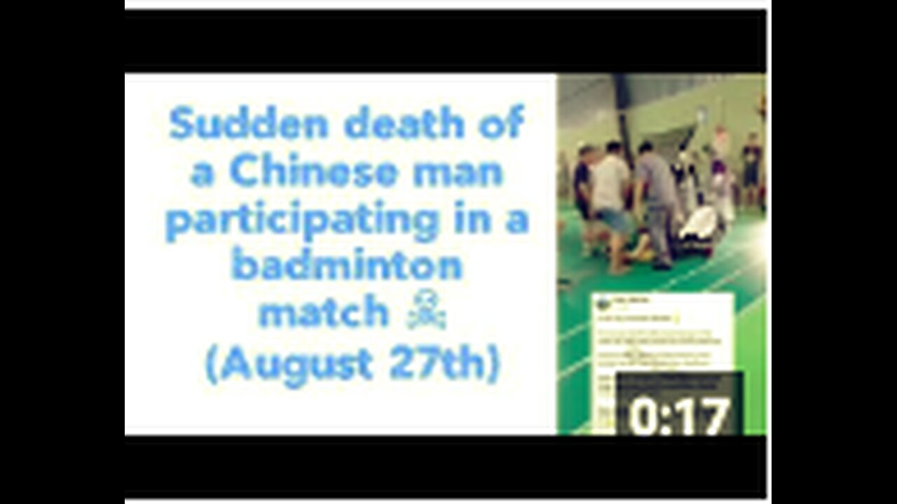 Sudden death of a Chinese man participating in a badminton match ☠️ (August 27th)