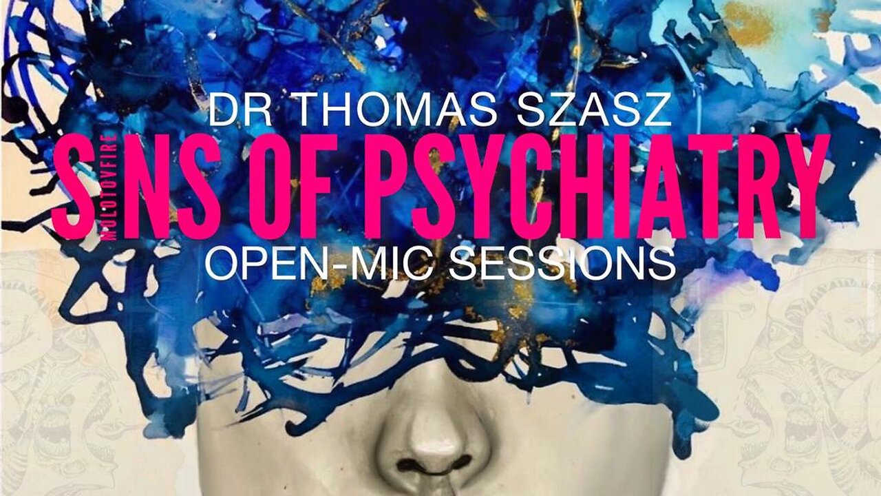 Sins of Psychiatry - Dr Thomas Szasz