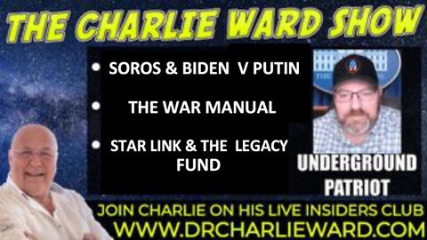 SOROS & BIDEN V PUTIN, THE WAR MANUAL, STAR LINK & THE LEGACY FUND WITH CHAS CARTER & CHARLIE WARD