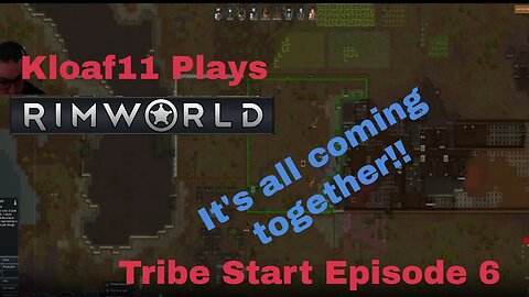 Lets Play Rimworld: Tribe start 5 with Kloaf11