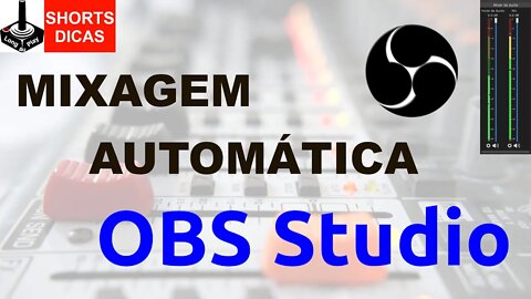 #Shorts: Mixagem Automática no OBS Studio