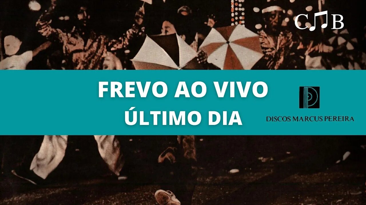 Frevo Ao Vivo - Último Dia