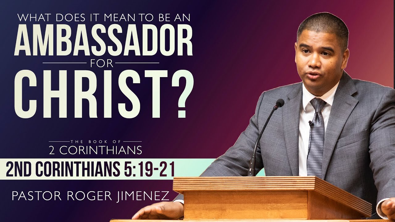 【 What Does Being an Ambassador for Christ Mean? 】 Pastor Roger Jimenez | KJV Baptist Preaching