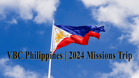 VBC Philippines | 2024 Missions Trip | Feb. 19th - Feb. 25th
