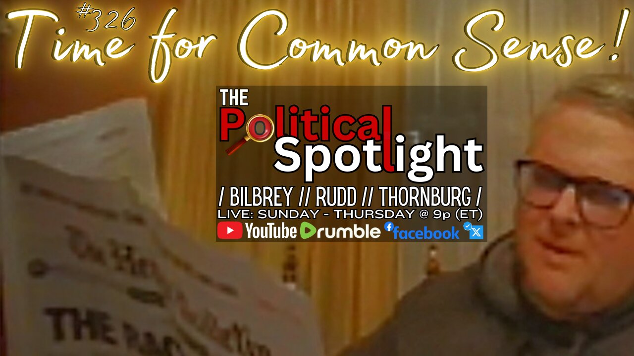 #326 | Time for Common Sense! | The Political Spotlight