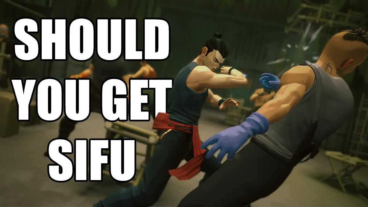 Should You Get Sifu?