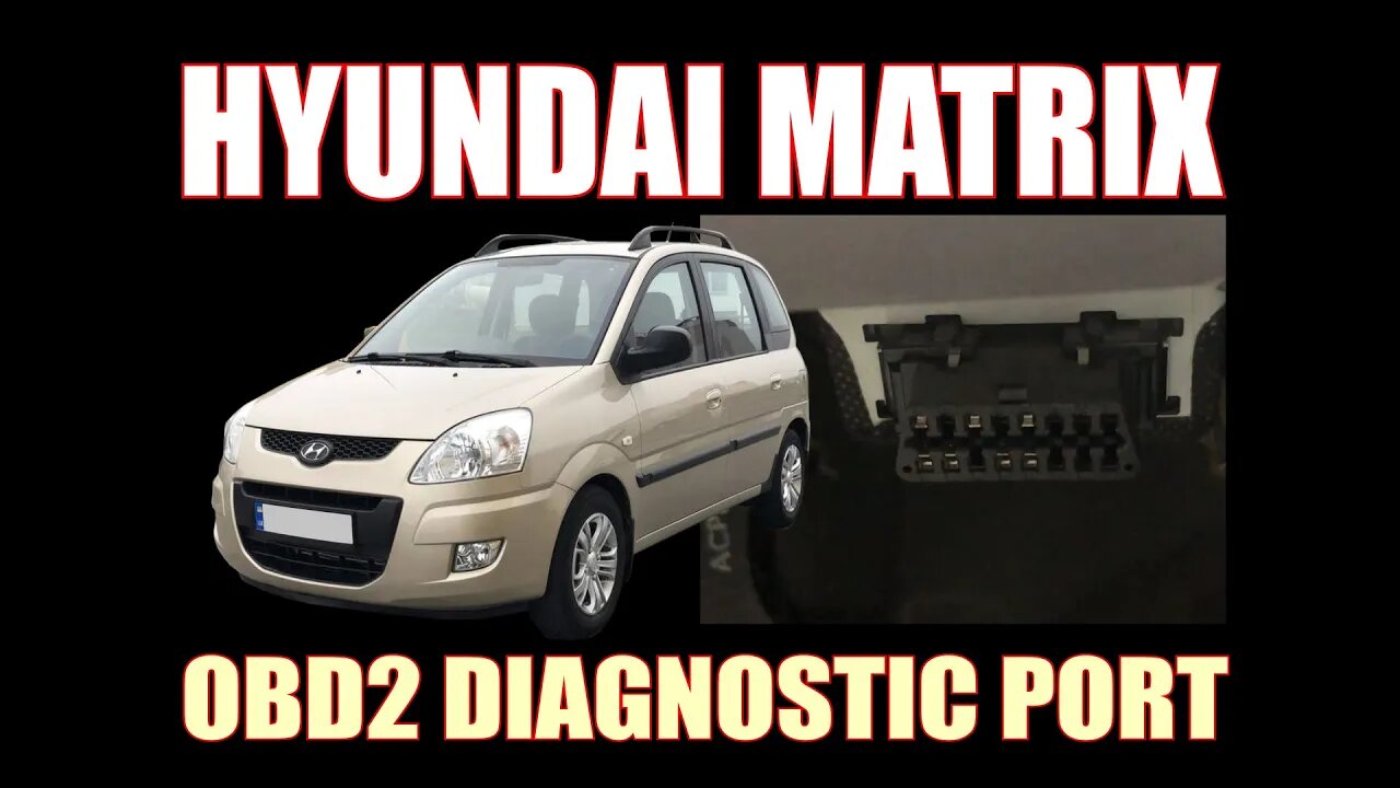 HYUNDAI MATRIX - OBD2 DIAGNOSTIC PORT LOCATION