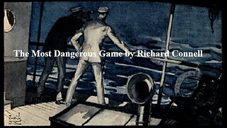 The Most Dangerous Game by Richard Connell