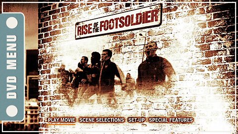 Rise of the Footsoldier - DVD Menu