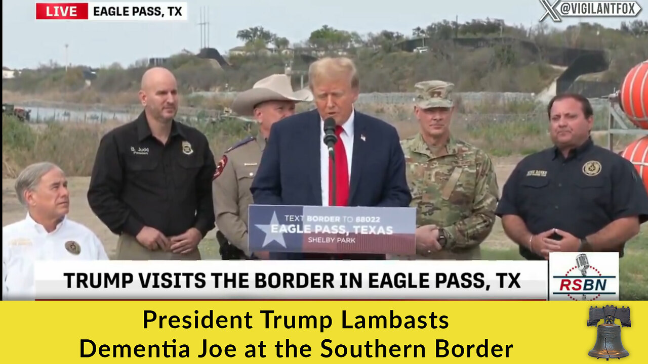 President Trump Lambasts Dementia Joe at the Southern Border