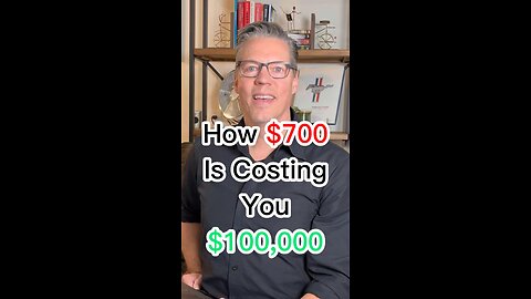 How $700 is costing you $100,000