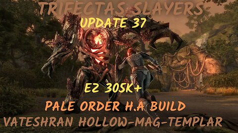 Trifectas Slayers-Update 37-EZ 305k+VATESHRAN-PALE ORDER H.A BUILD-MAG TEMPLAR