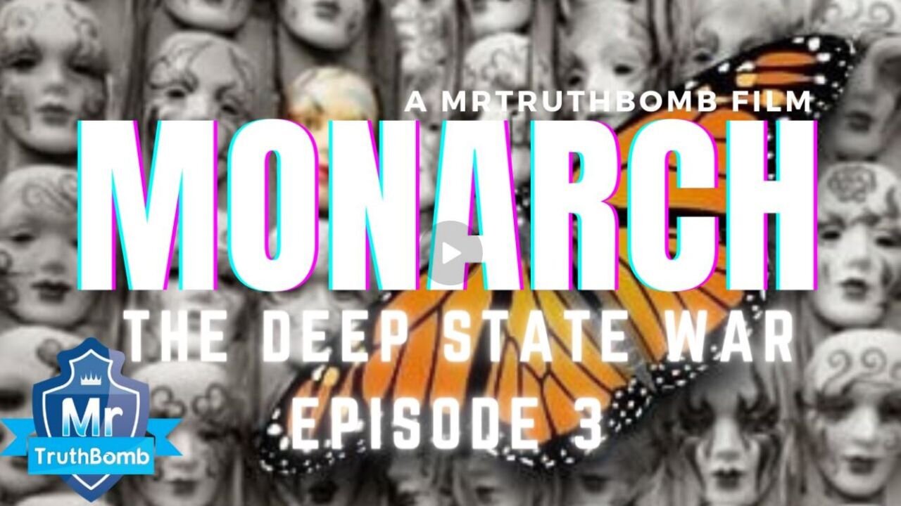 The Deep State Episode 3: (Part 1) MONARCH - A MrTruthBomb Film - Ft. O’BRIEN SPRINGMEIER