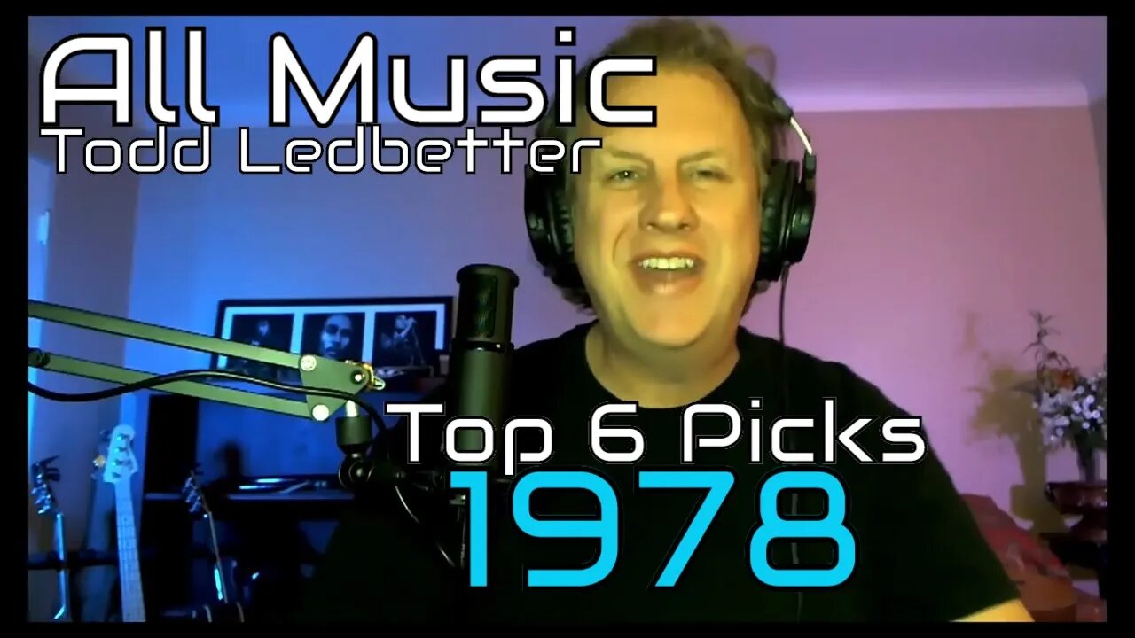 Top 6 Album Picks 1978 All Music With Todd Ledbetter