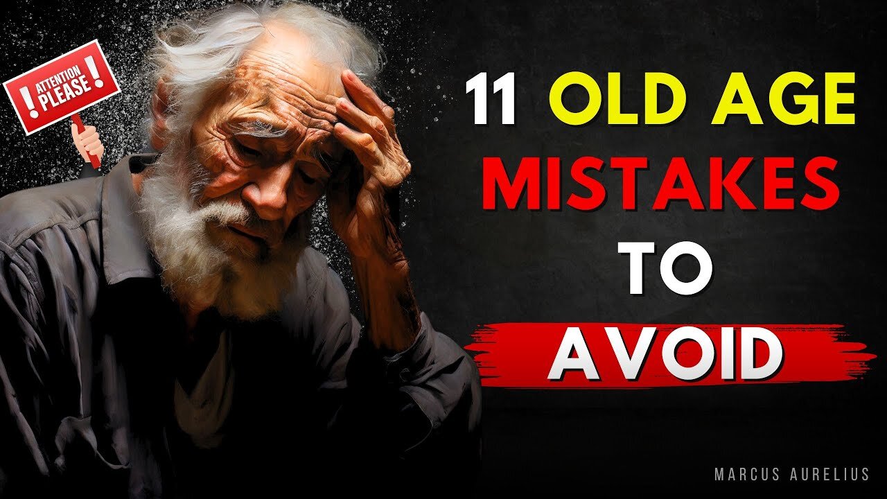 The 11 Mistakes That Could Destroy Your Later Years – Learn Stoic Wisdom to Avoid Them!