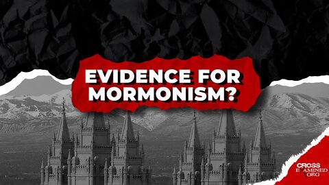 What about evidence from Mormonism?