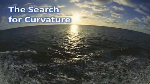 Flat Earth 101- The Search for the Curvature