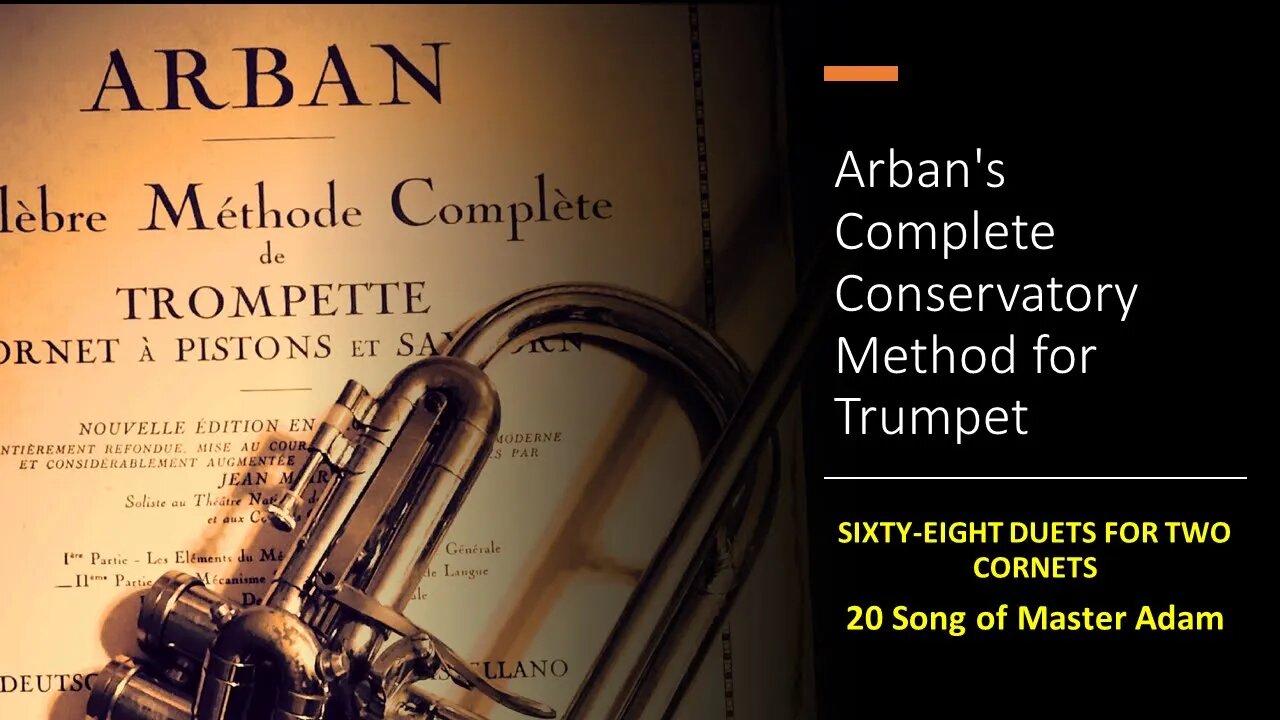 Arban's Complete Conservatory Method for Trumpet - 68 DUETS - 20 Song of Master Adam