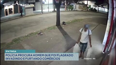 Ipatinga: polícia procura homem que foi flagrado invadindo e furtando comércios