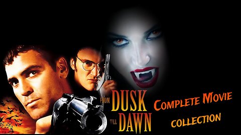 From Dusk til Dawn Complete Movie Collection