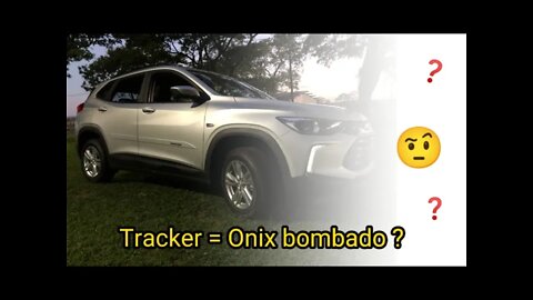 Tracker é ou não é um Onix maior ? Opinião que tem teve os dois.