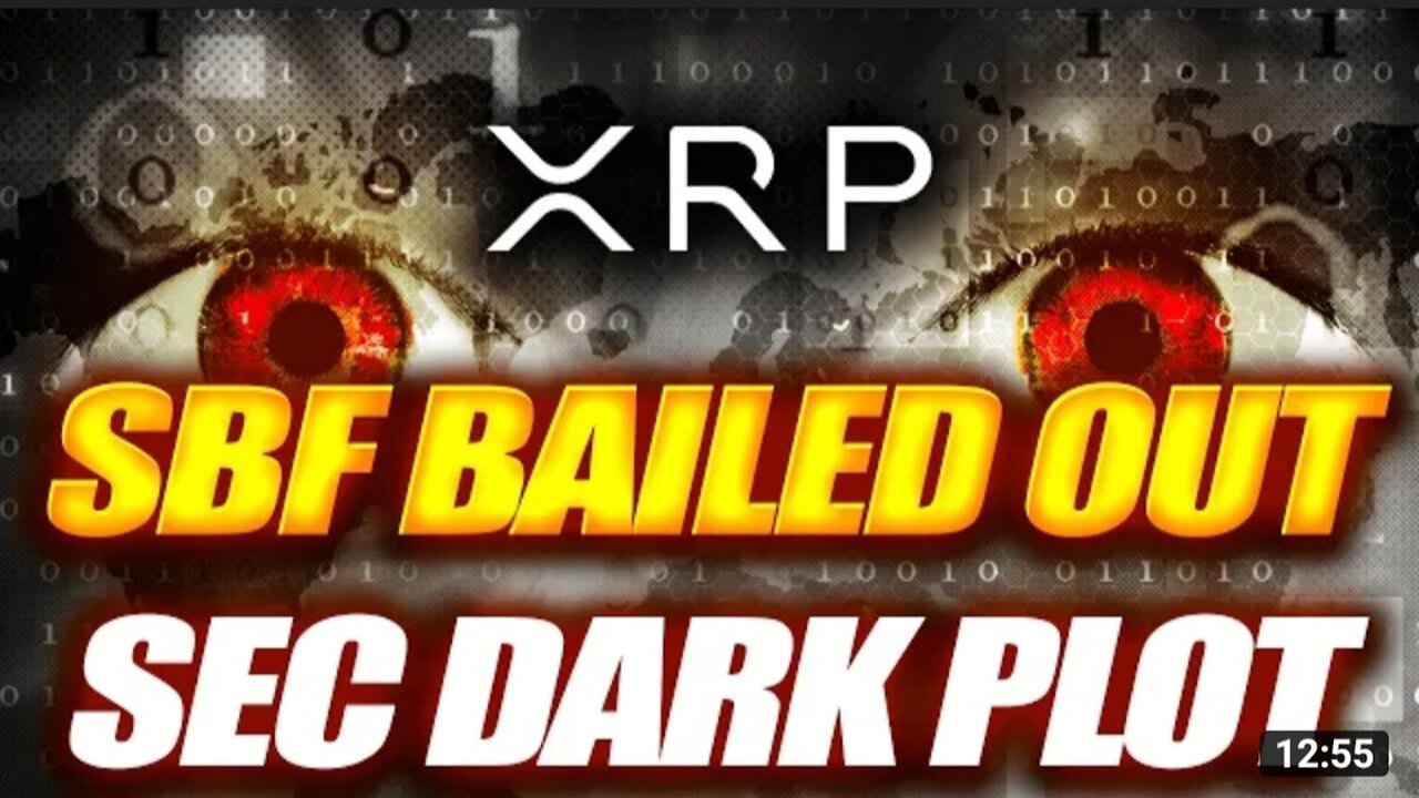 RIPPLE XRP SBF HAS BEEN BAILED OUT THE SEC DARK PLOT GETS EVEN WORSE. RIPPLE XRP IS A CURRENCY